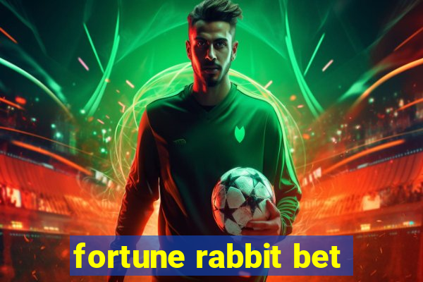 fortune rabbit bet